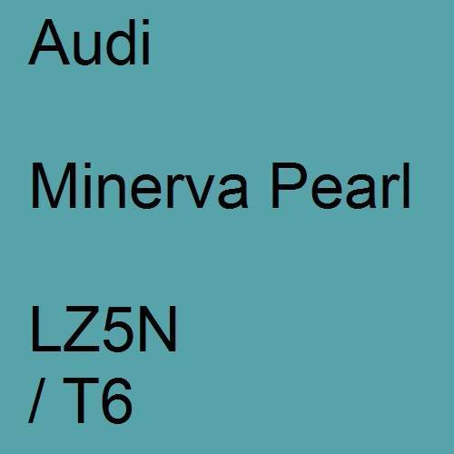 Audi, Minerva Pearl, LZ5N / T6.